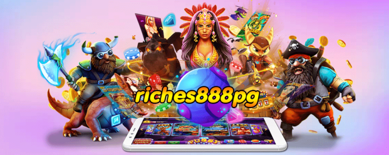 ปลดล็อกความร่ำรวยของคุณด้วย RICHES888PG สุดยอดแพลตฟอร์มเกมออนไลน์